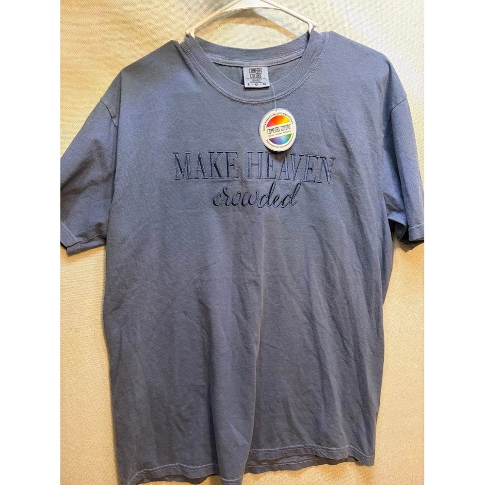 Comfort Colors Make Heaven Crowded Embroidered T-Shirt Large NWTHeavyweight